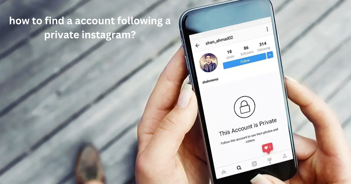 how to find a account following a private instagram