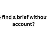 how to find a brief without pacer account