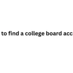 how to find a college board account