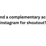 how to find a complementary account on instagram for shoutout